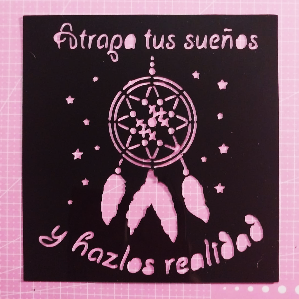 Stencil atrapasueños y texto "Atrapa tus sueños y hazlos realidad" 17,5x21 cms (S155)