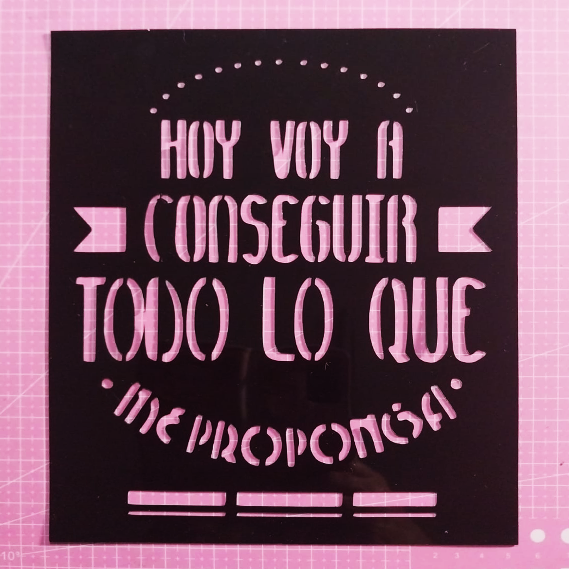 Stencil texto "Hoy voy a conseguir todo lo que me proponga" 18x24 cms (S167)