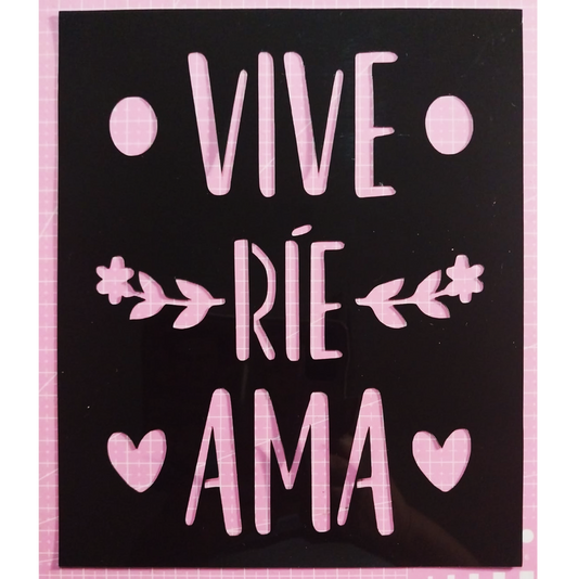 Stencil texto "Vive, ríe, ama" 20x24 cms (S157)