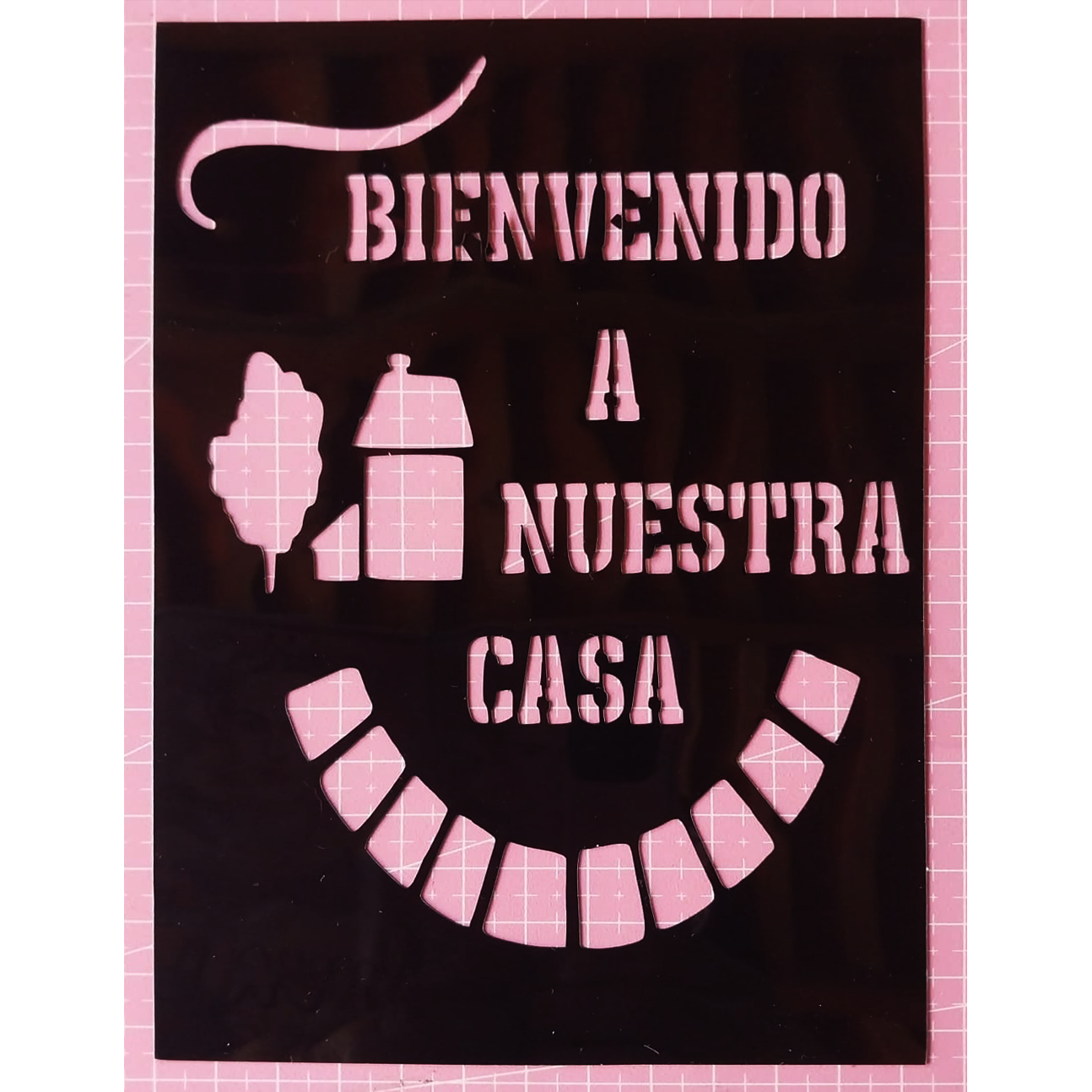 Stencil texto "Bienvenido a nuestra casa" 12x19 cms (S188)